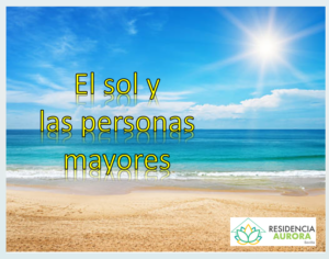 El sol y nuestros mayores.  Residencia Aurora, Sevilla